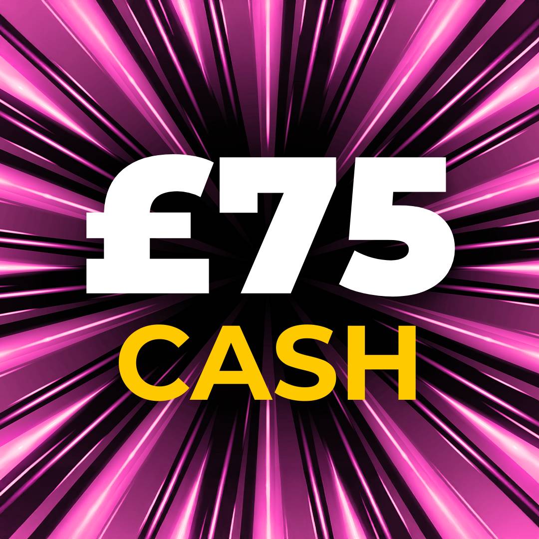 £75 Cash (Doubled if last in set)