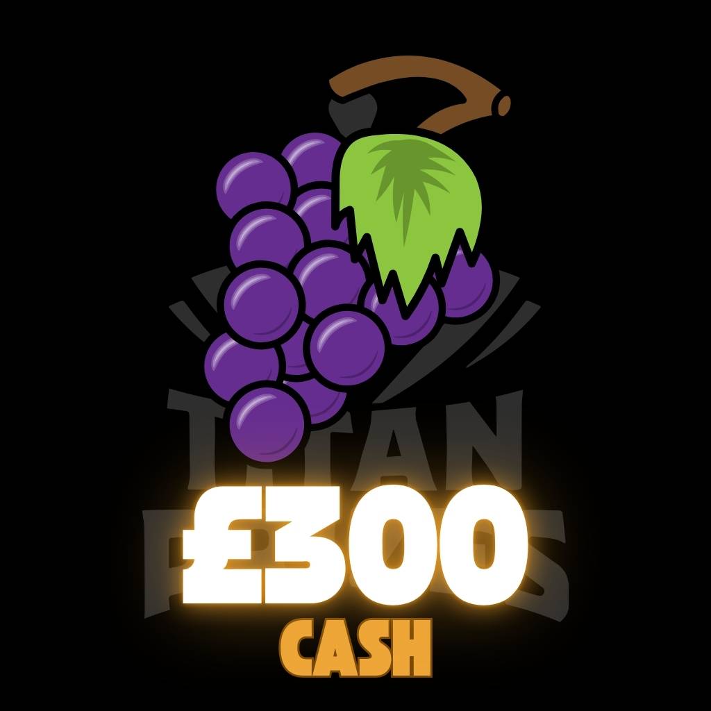 🍇 £300 Cash 🍇