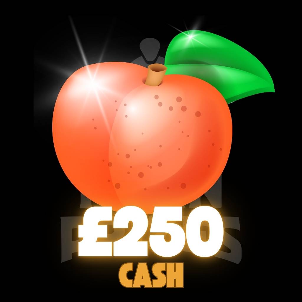 🍑 £250 Cash 🍑