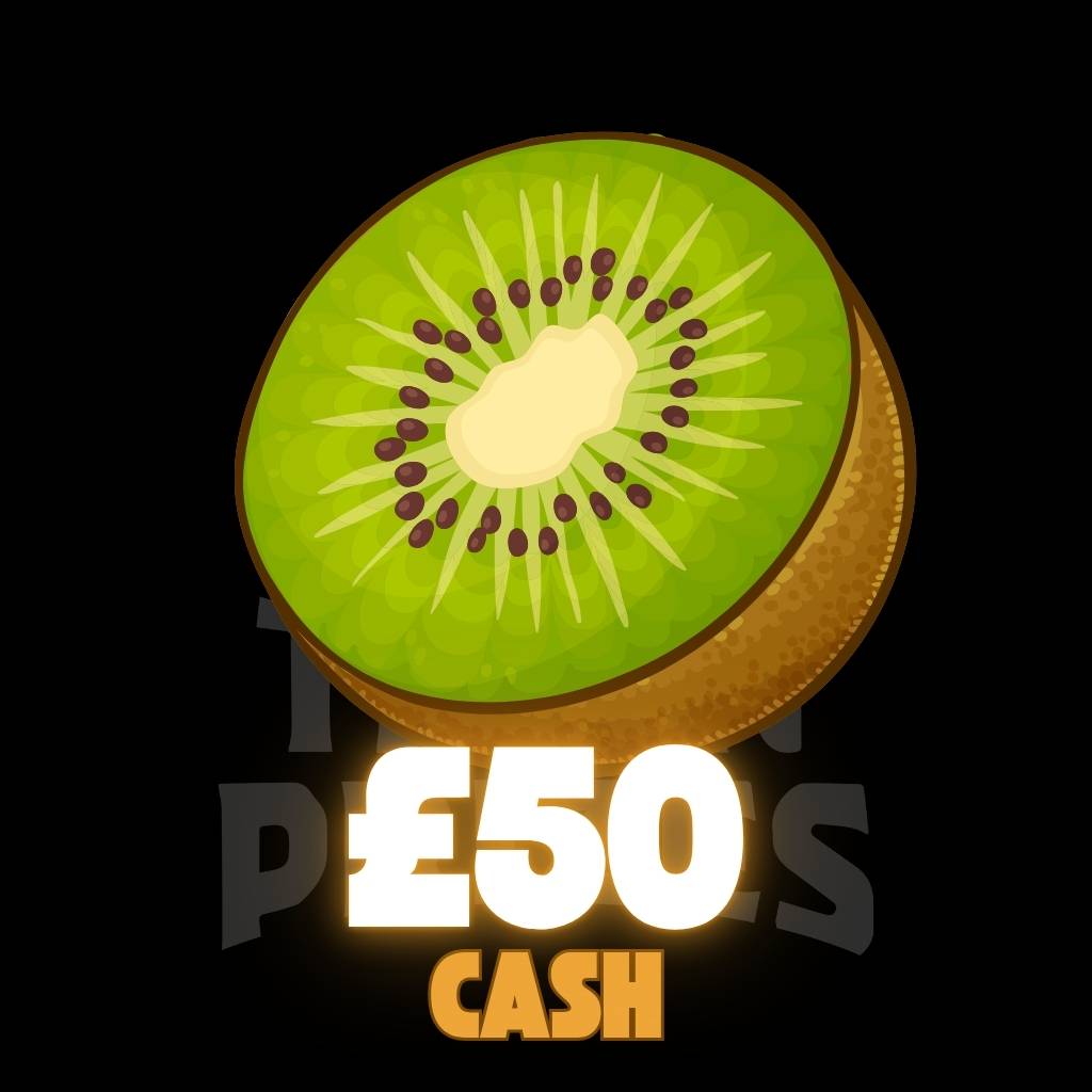 🥝 £50 Cash 🥝