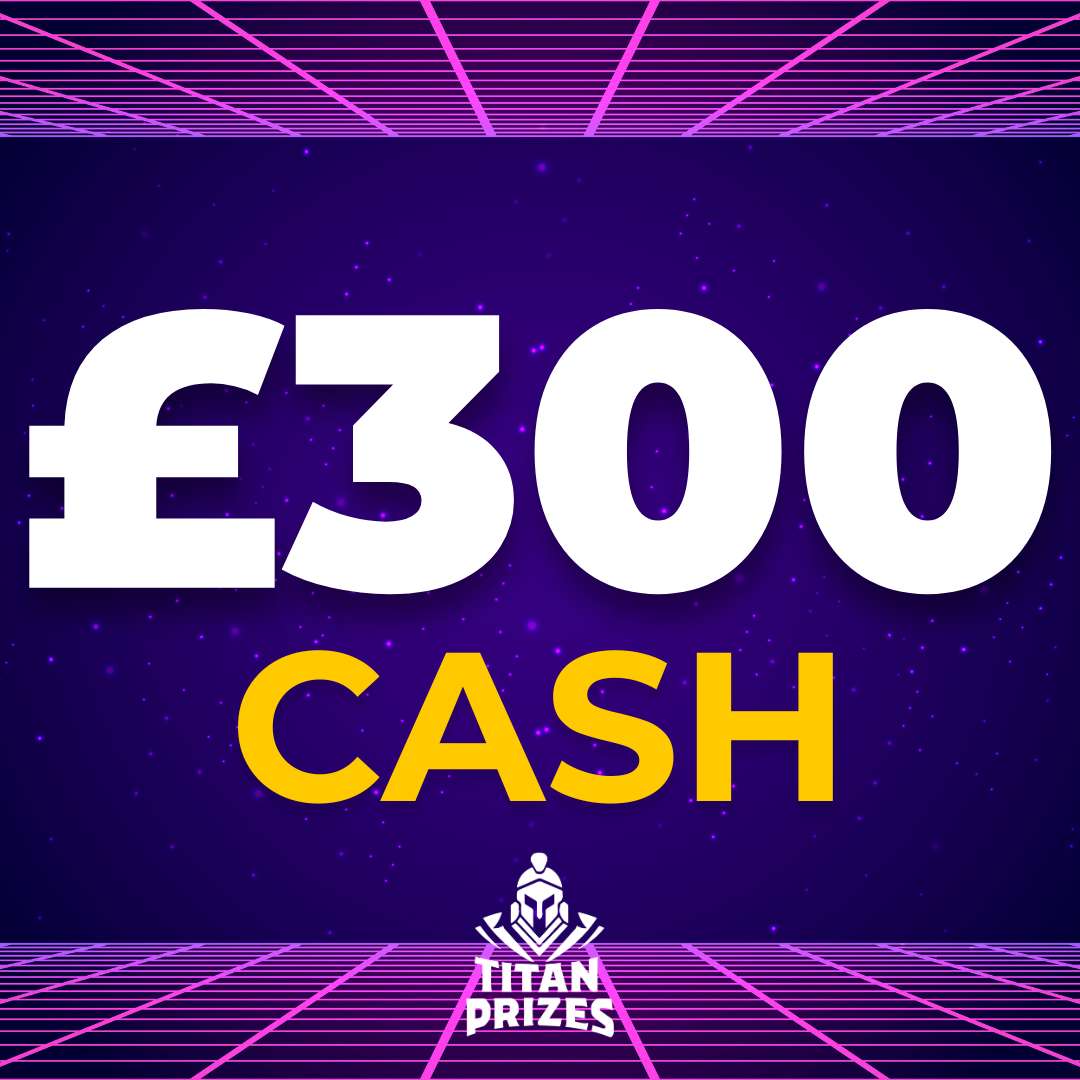 £300 Cash