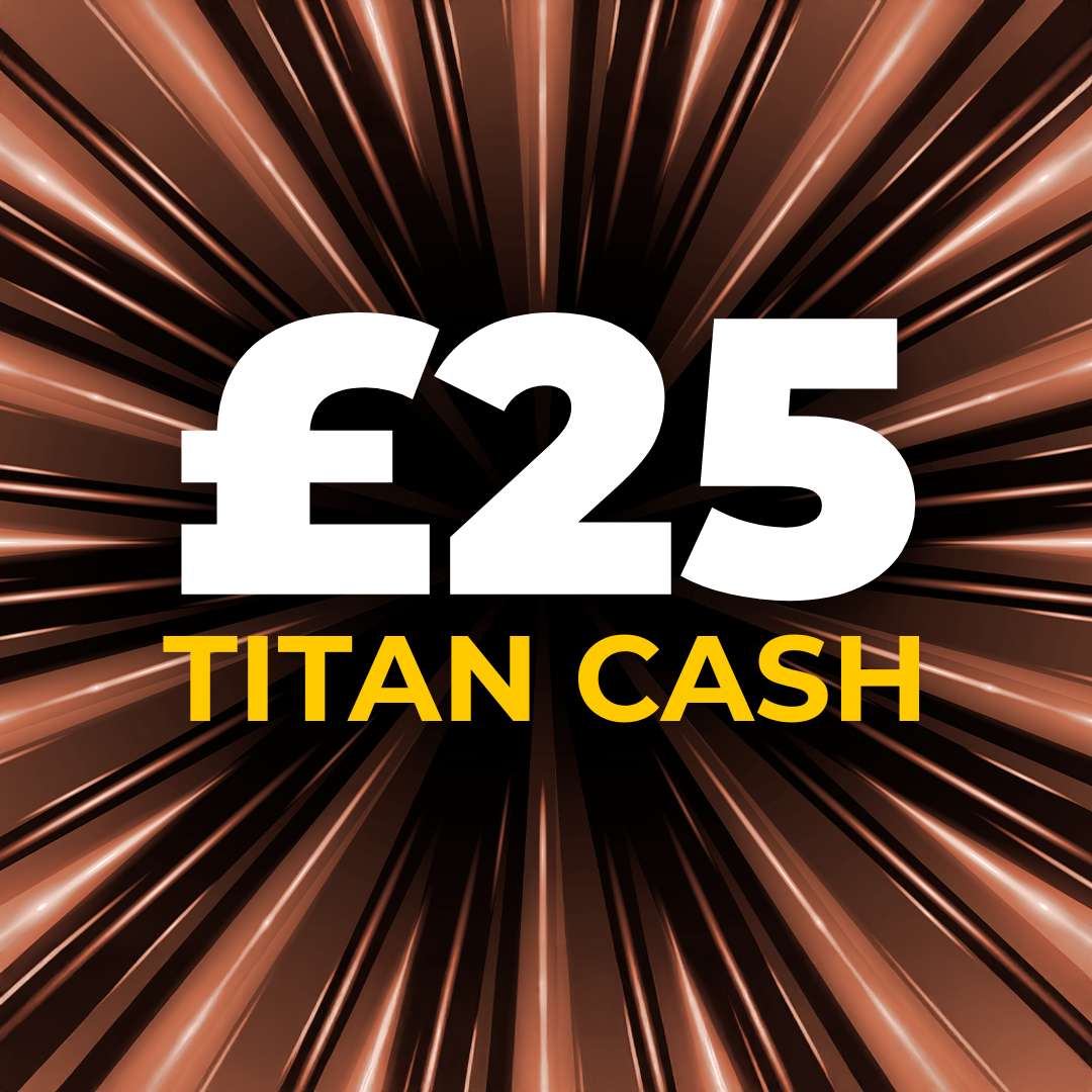 💳 £25 Titan Cash 💳