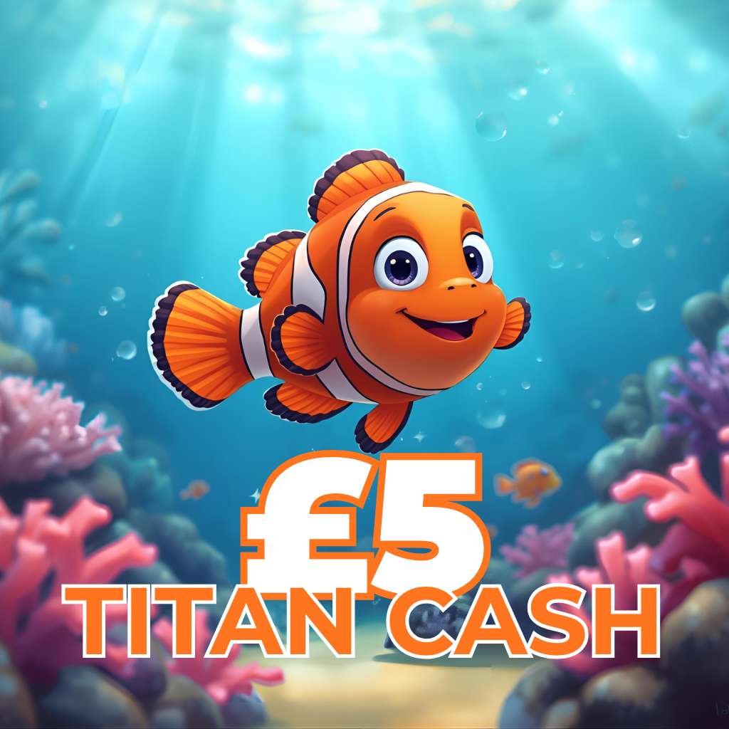 🦈 £5 Titan Cash 🦈