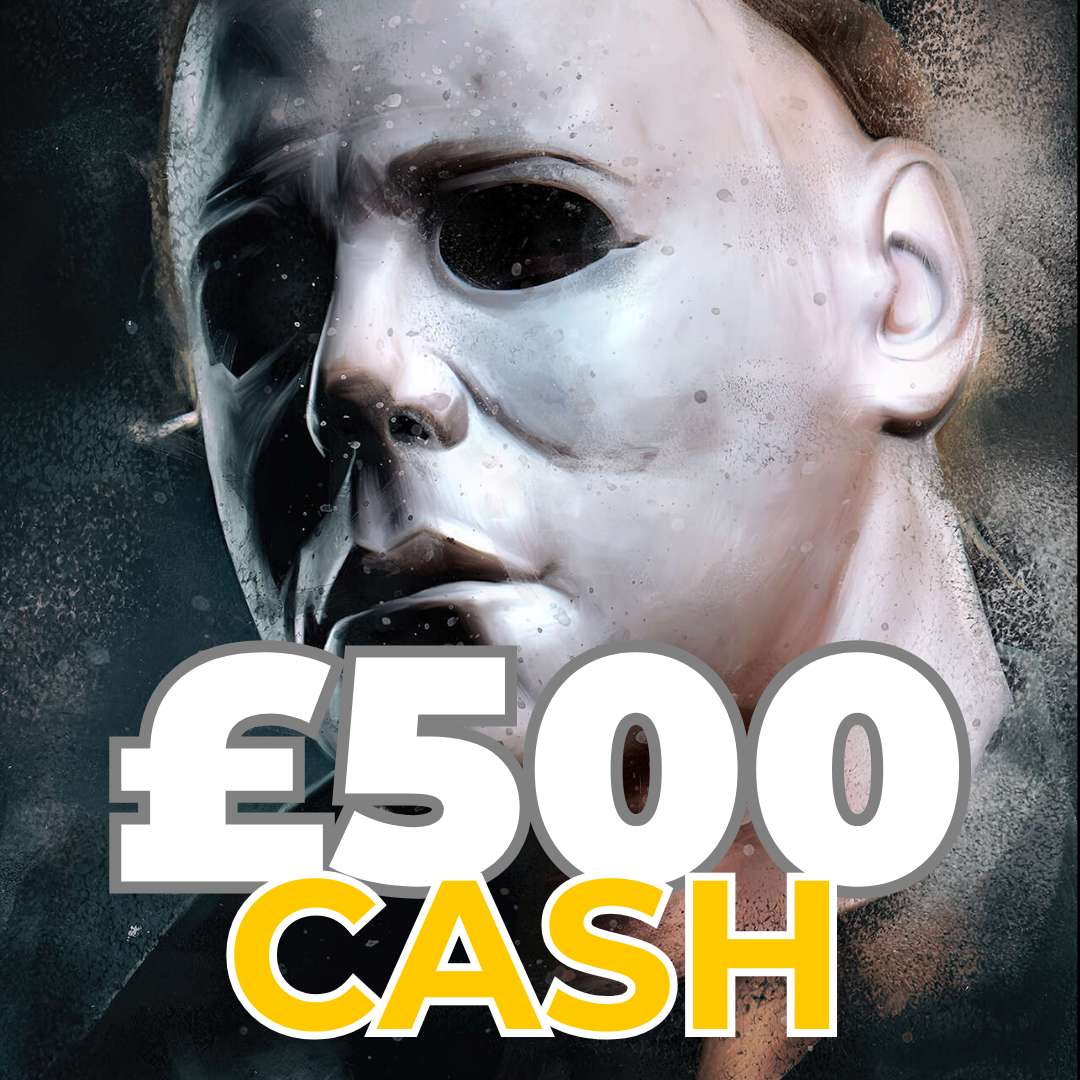 Michael Myers | £500 Cash