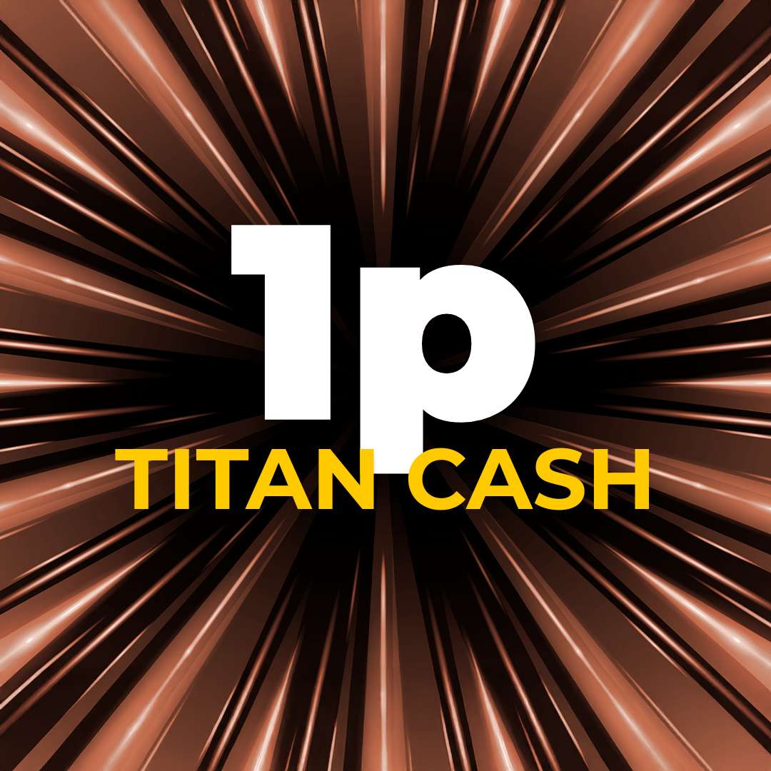 £0.01 Titan Cash | -1 Points