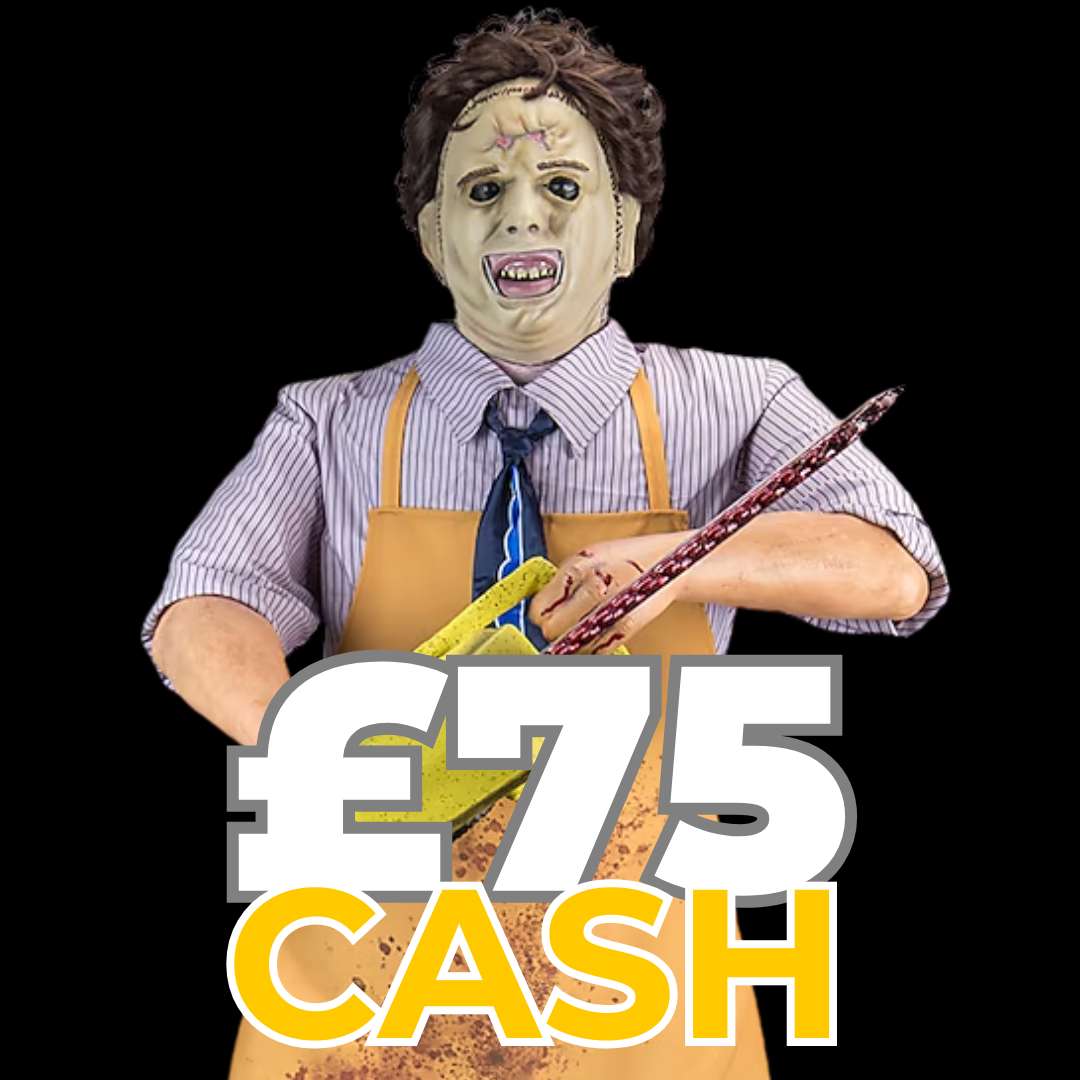 Leatherface | £75 Cash