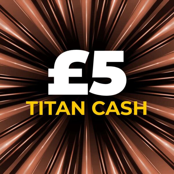💳 £5 Titan Cash 💳 | 2 points
