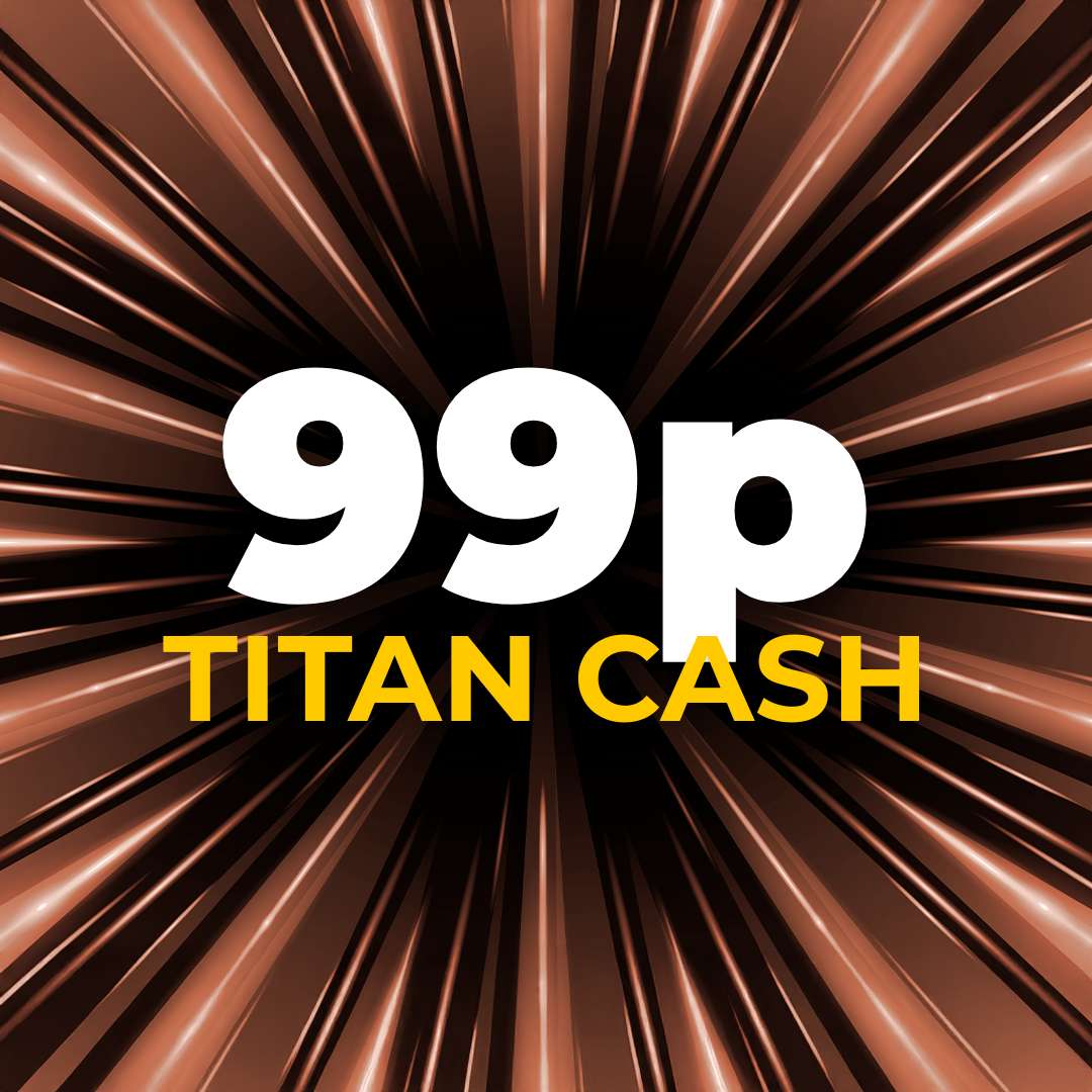 💳 £0.99 Titan Cash 💳 | 1 Points