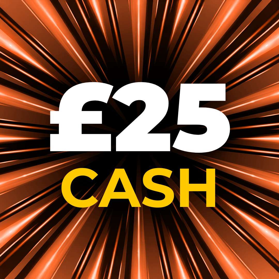 💸 £25 Cash 💸