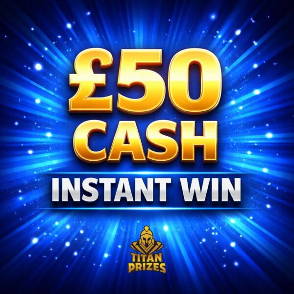 🏆 £50 Cash 🏆