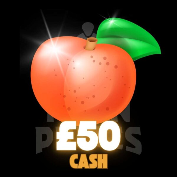 🍑 £50 Cash 🍑