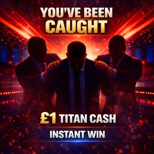 You've Been Caught | £1 Titan Cash | 1 Points