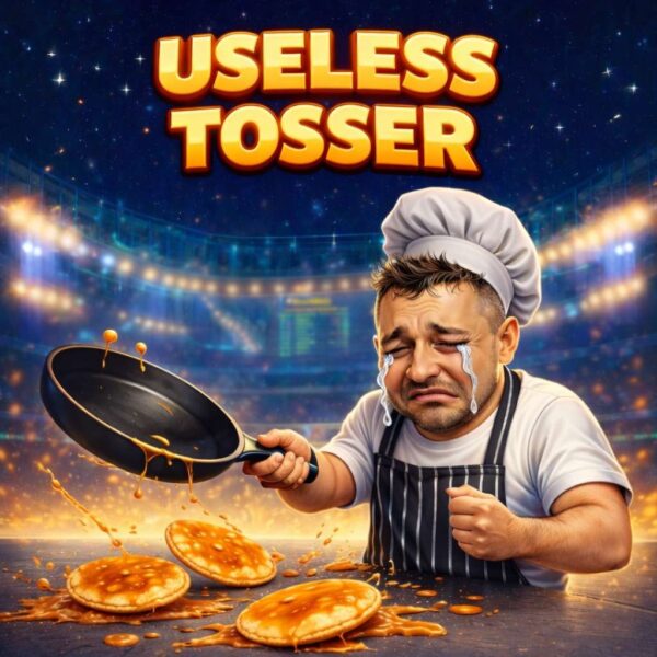 💩 Useless Tosser 💩 | -2 Points