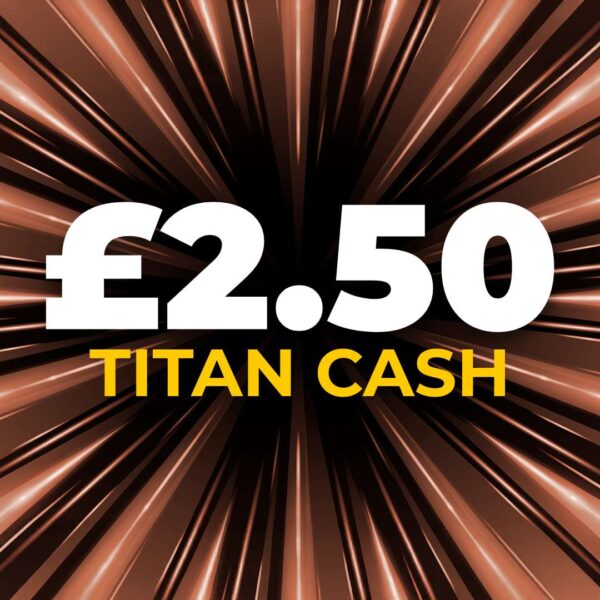 £2.50 Titan Cash