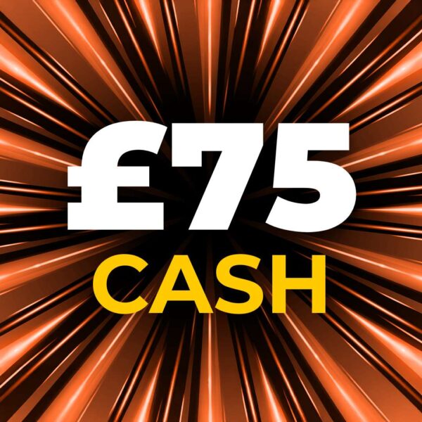 £75 Cash
