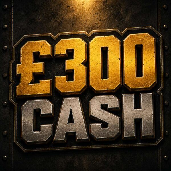 🪙 £300 Cash