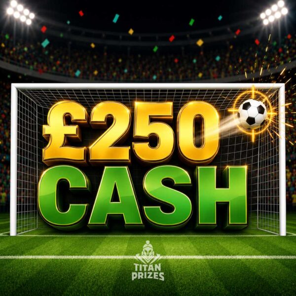⚽ £250 Cash