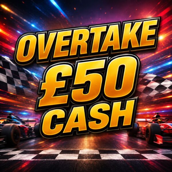Overtake | £50 Cash | 50 Points