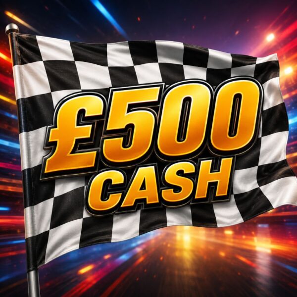 Chequered Flag | £500 Cash | 500 Points