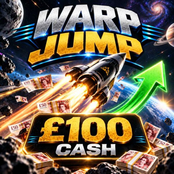 Warp Jump | £100 Cash | 100 Points