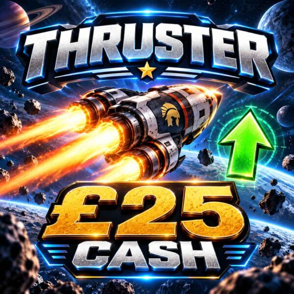 Thruster | £25 Cash | 25 Points