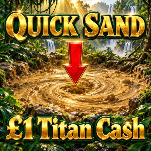 Quicksand | £1 Titan Cash | -10 Points